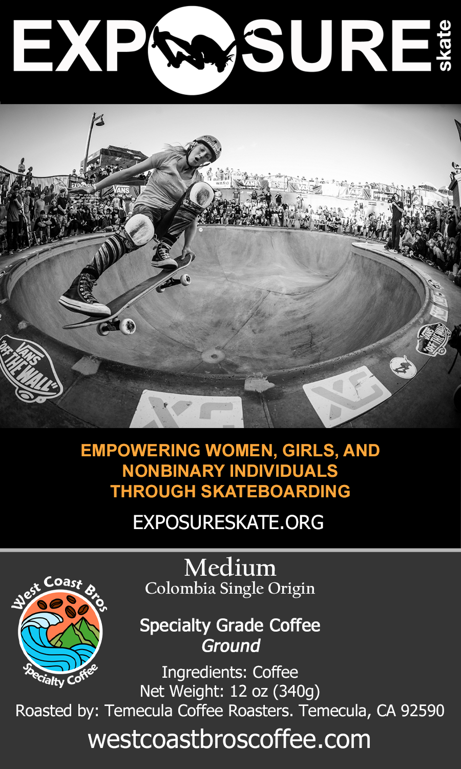 Support Exposure Skate - $1 Donation included in each order (12 oz Bag)